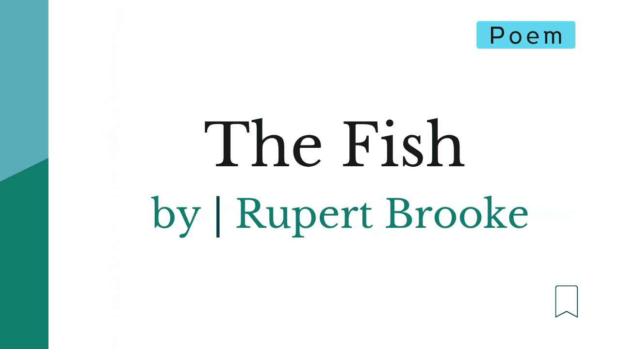 The Fish by Rupert Brooke