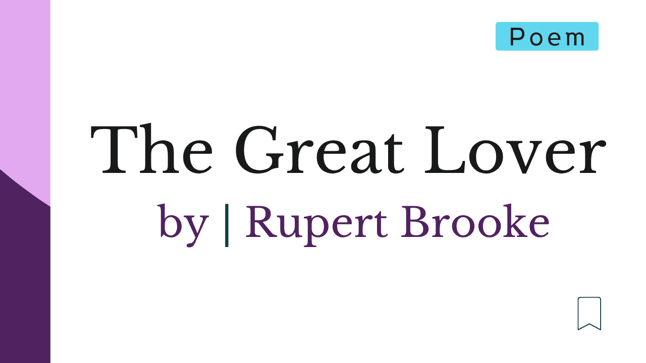 The Great Lover by Rupert Brooke