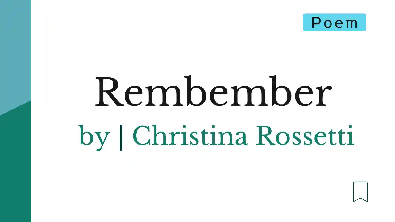Remember by Christina Rossetti