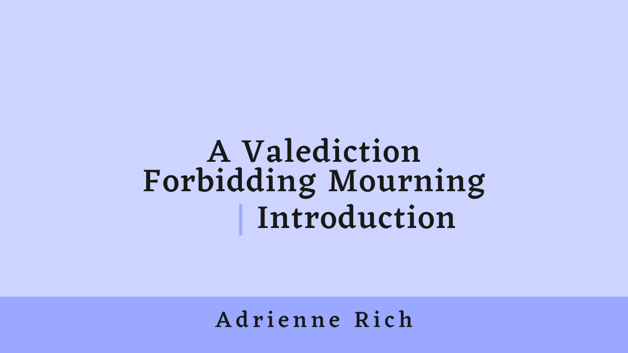 A Valediction Forbidding Mourning Introduction