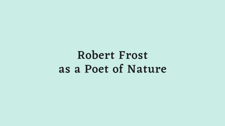 Robert Frost as a Poet of Nature
