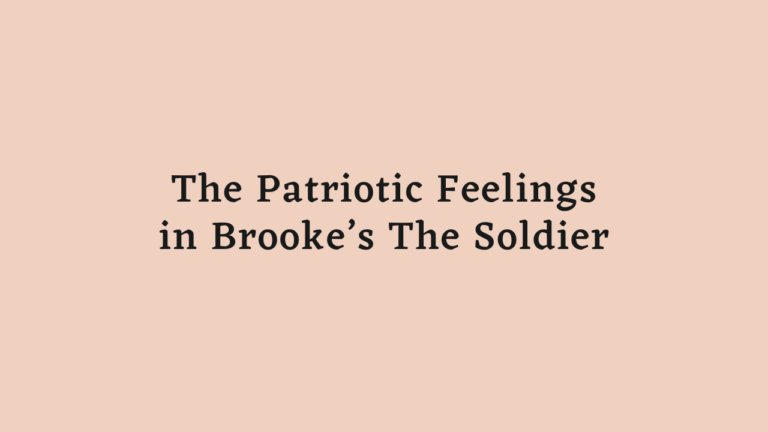 The Patriotic Feelings in Brooke's The Soldier